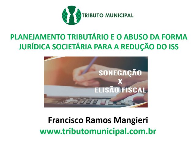 PLANEJAMENTO TRIBUTÁRIO E O ABUSO DA FORMA JURÍDICA - 3h  - CONTEÚDO: atentos ao que vem acontecendo com grande frequência no mundo dos negócios, a Tributo Municipal preparou um curso especial que aborda as principais diferenças entre elisão e evasão fiscal. Em outras palavras, o presente treinamento enfrenta os mais diversos casos verificados na prática, em que o contribuinte - sob o manto do "planejamento tributário" - acaba, na verdade, praticando crimes de sonegação fiscal. 
As situações de duas ou mais ME/EPP num mesmo local, ou ainda a reunião de diversos microempreendedores individuais (MEI) para a prática do mesmo serviço, são realidades confirmadas pela fiscalização tributária diariamente. Mas aí fica a dúvida: são legais tais práticas? São hipóteses de elisão fiscal? Isso se insere no conceito de planejamento tributário? Ou se revelam como crimes contra a ordem tributária? E mais do que isso: se são condutas ilícitas, quais as consequências disso? Como autuar? Como desenquadrar ou mesmo excluir uma ME/EPP do Simples Nacional? Eis o tema central deste curso da Tributo Municipal, que é explorado em profundidade e com conteúdo eminentemente prático.
